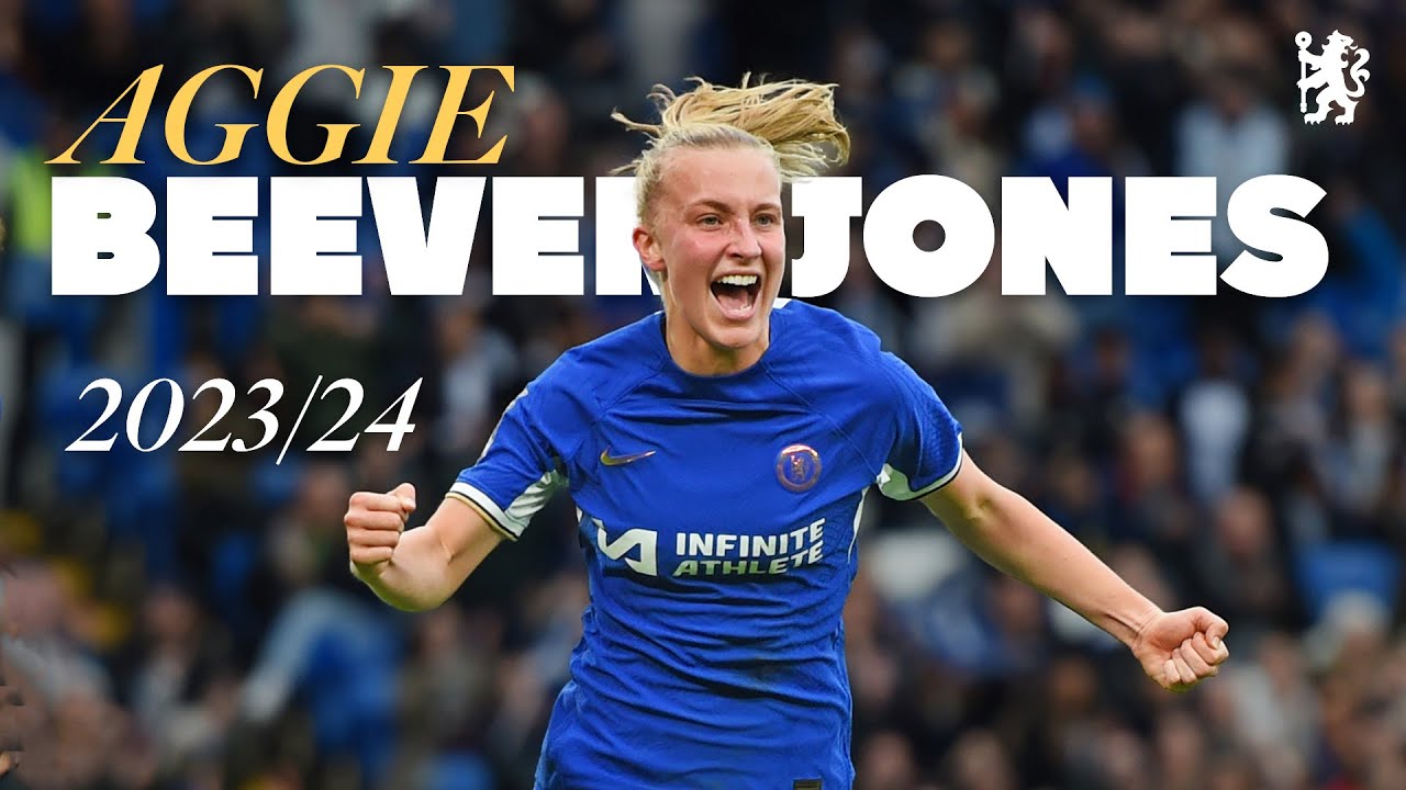 AGGIE BEEVER-JONES's Fairytale Breakthrough Season 💙 | 2023/24 | Chelsea FC