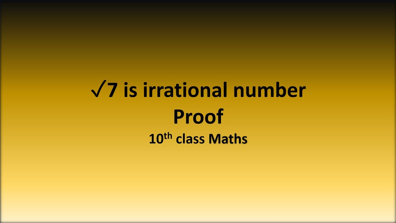 Prove that root ✓7 is an irrational number.10th class maths