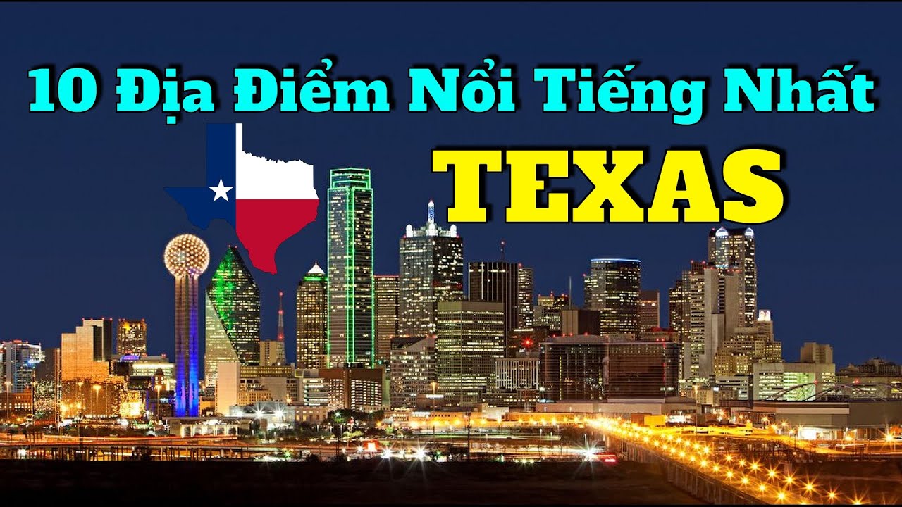 Du Lịch TEXAS - 10 Địa Điểm Nổi Tiếng [Cuộc Sống Ở Mỹ]