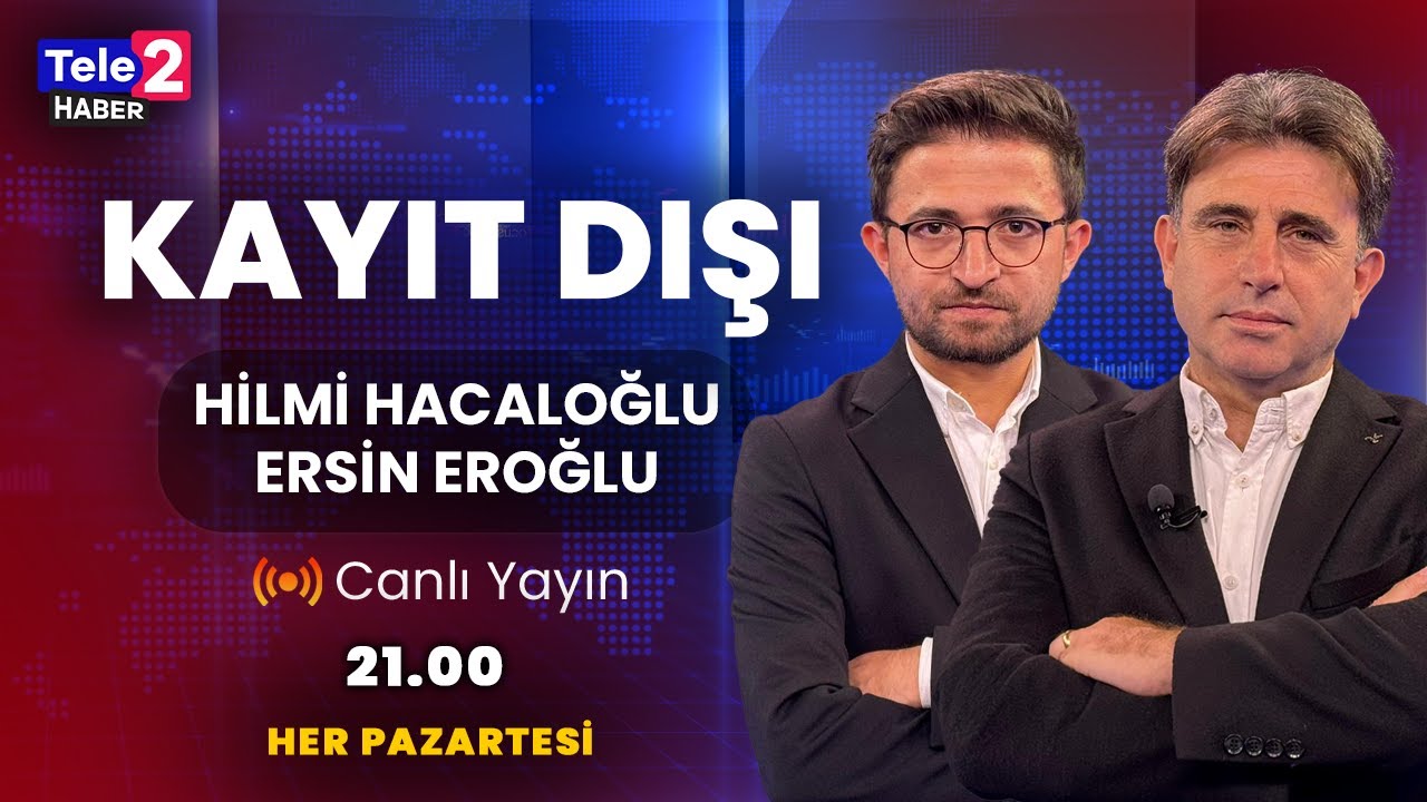 #CANLI  Hilmi Hacaloğlu ile Kayıt Dışı | Konuklar: Ahmet Yavuz, Mahmut Tanal, Arif Aktürk (2.3.26)