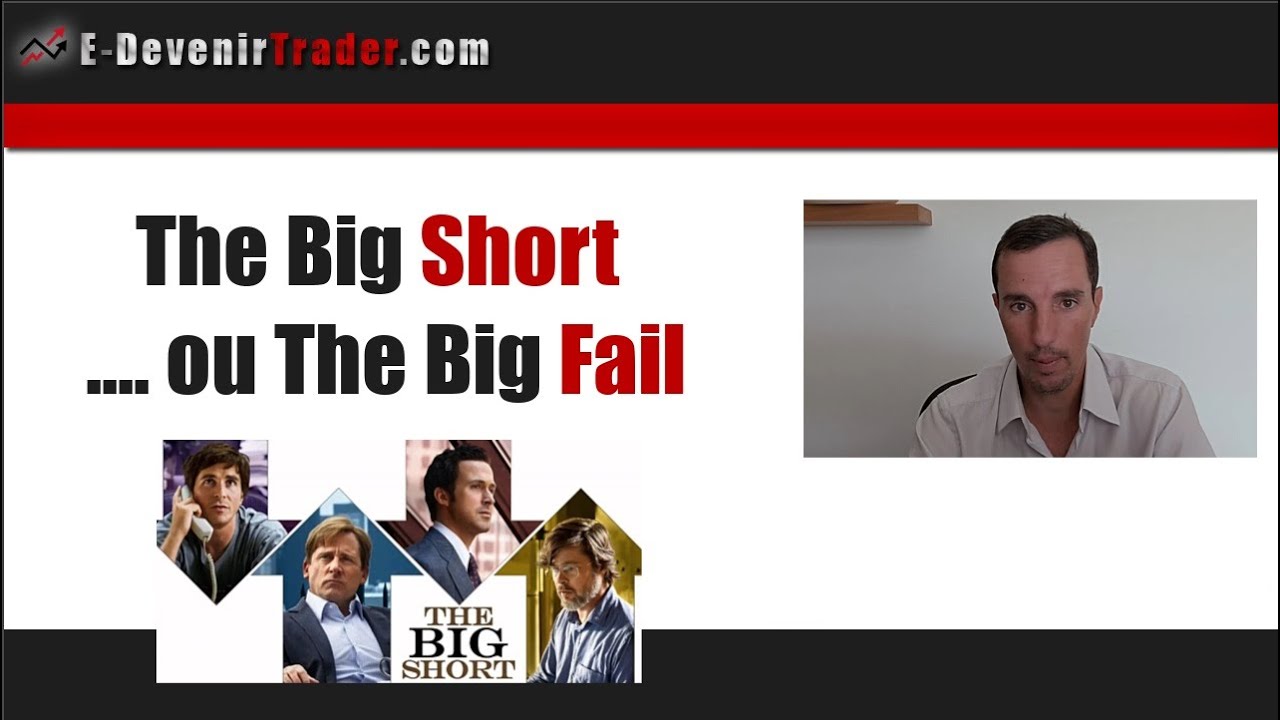 The Big Short ou...The Big Fail