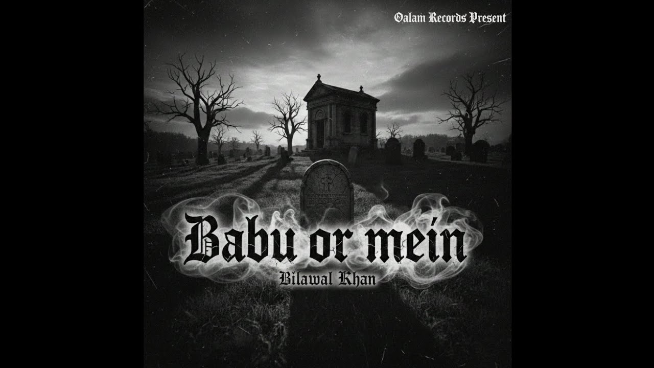 BABU OR MEIN _ Bilawal Khan ft @RollBabu  ( Prod Jani bhai ) official Audio Song 🇵🇰x🇮🇳 
