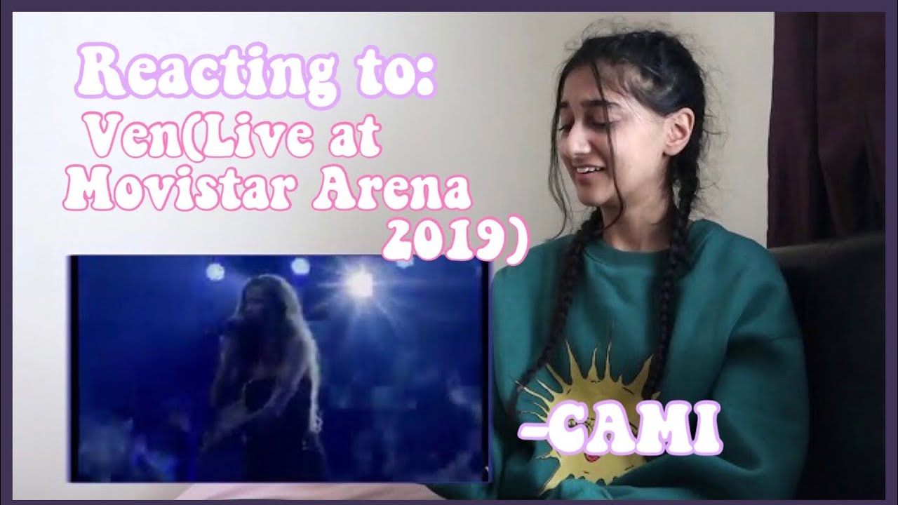 CAMI- Ven(Live at Movistar Arena 2019) ||Reaction