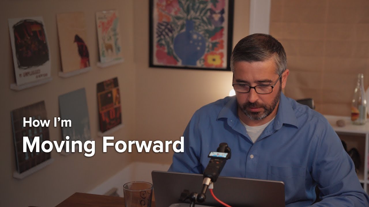 How I'm Moving Forward