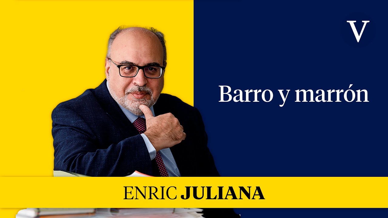 Barro y marrón I Enfoque Enric Juliana