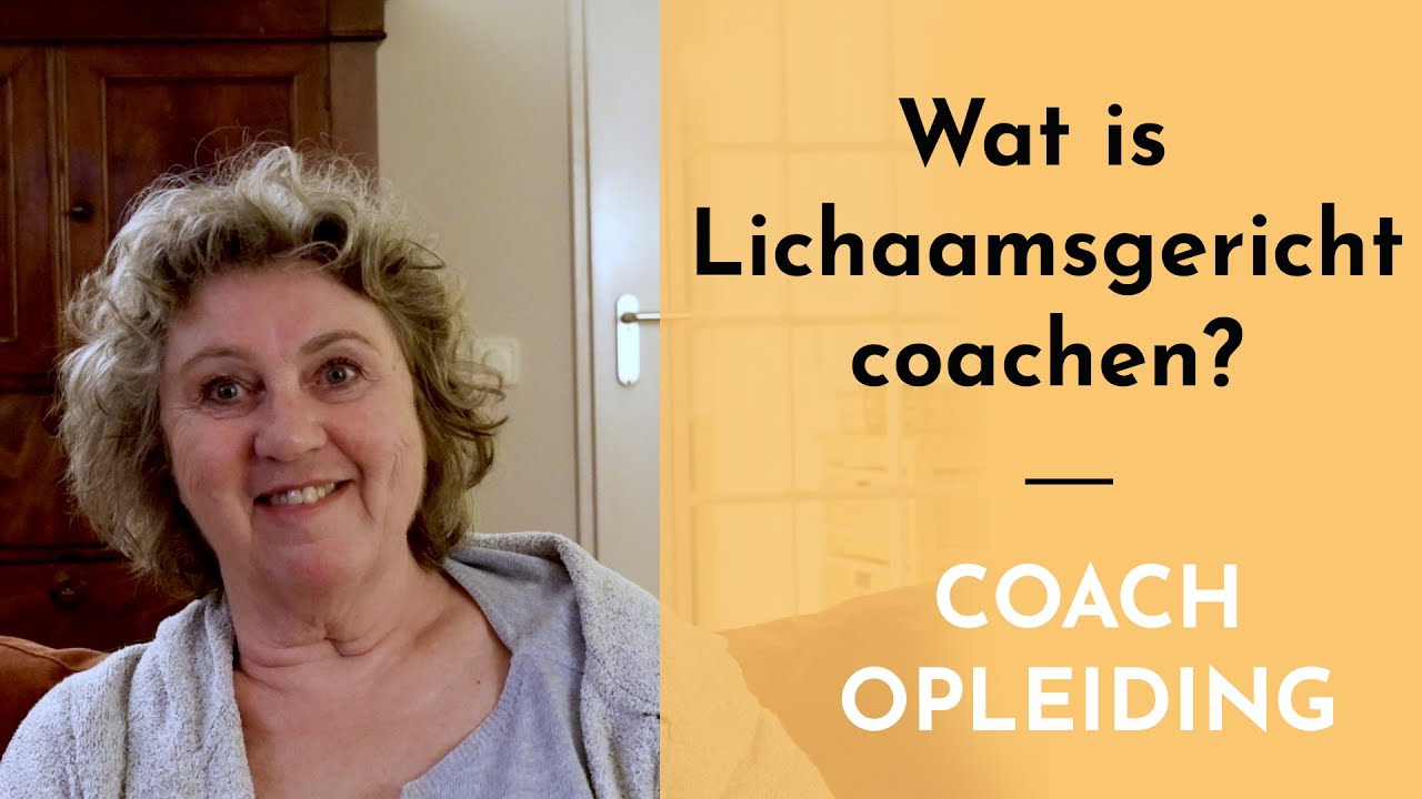 Wat is lichaamsgericht coachen? Opleiding Lichaamsgericht Coachen -  Integraal Essentiecoach