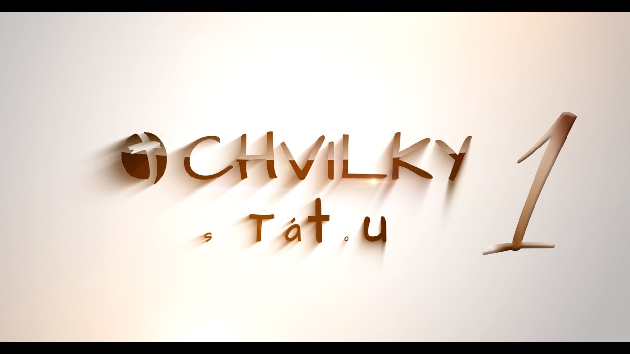Chvilky s Tátou 1 (chvály živě Chval Ho o duše má, Kdo jsem já, Ty jsi jediný Bůh - texty v titulku)