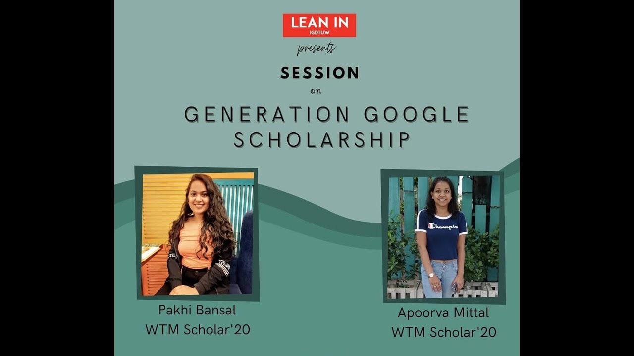 Generation Google Scholarship 2021 - Pakhi Bansal and Apoorva Mittal