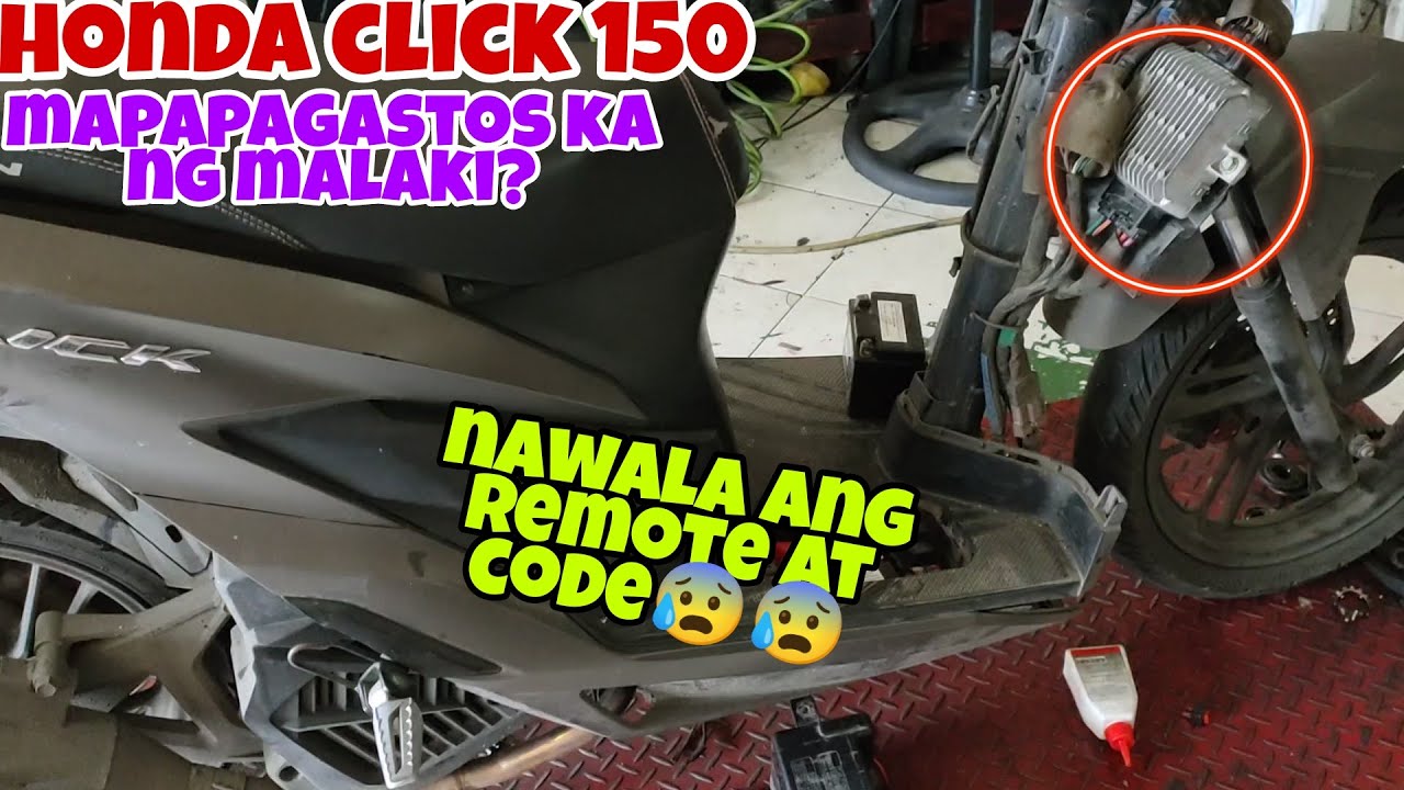 honda click150 ingatan mawala ang remote?mapapagastos ka ng malaki😱mga papalitan kapag nawala?