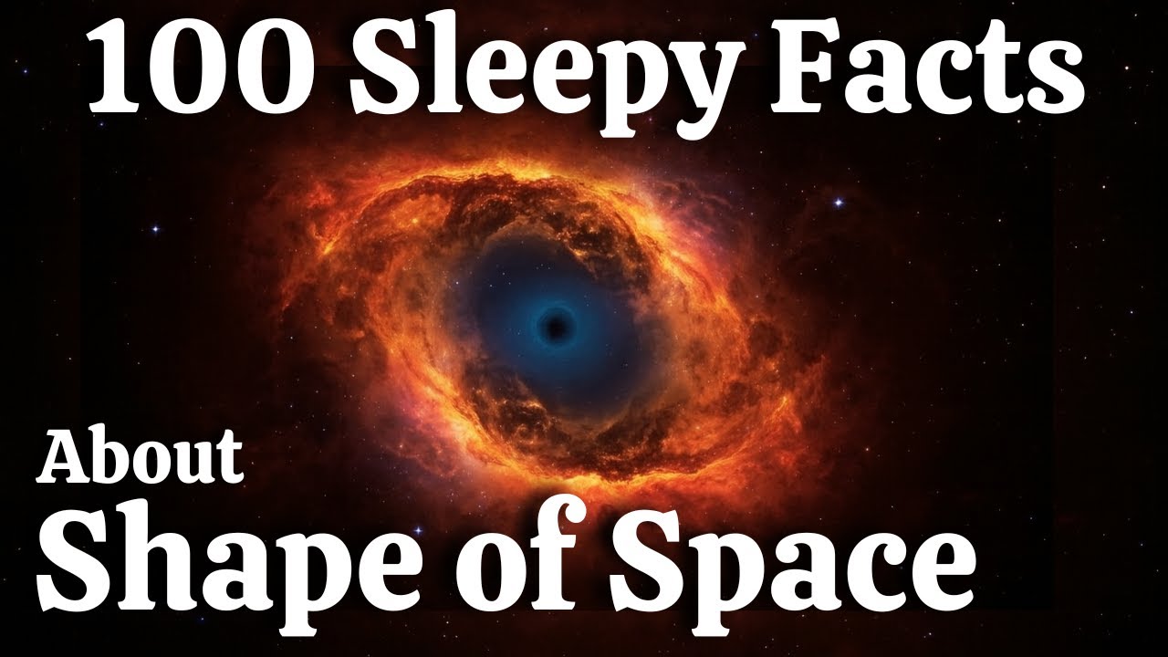 The Most Relaxing Facts About the Shape of Space to Fall Asleep To