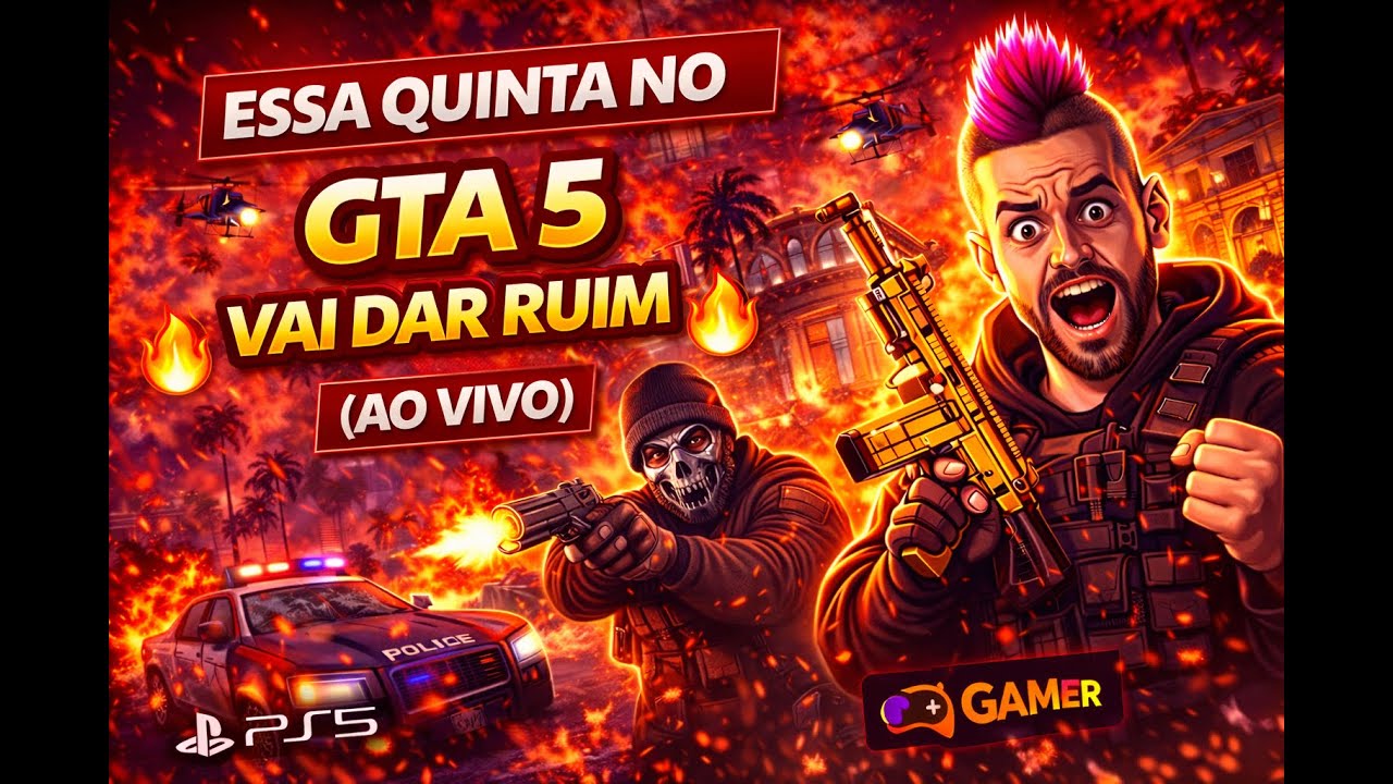 ESSA QUINTA NO GTA 5 VAI DAR RUIM 😱🔥 (AO VIVO)