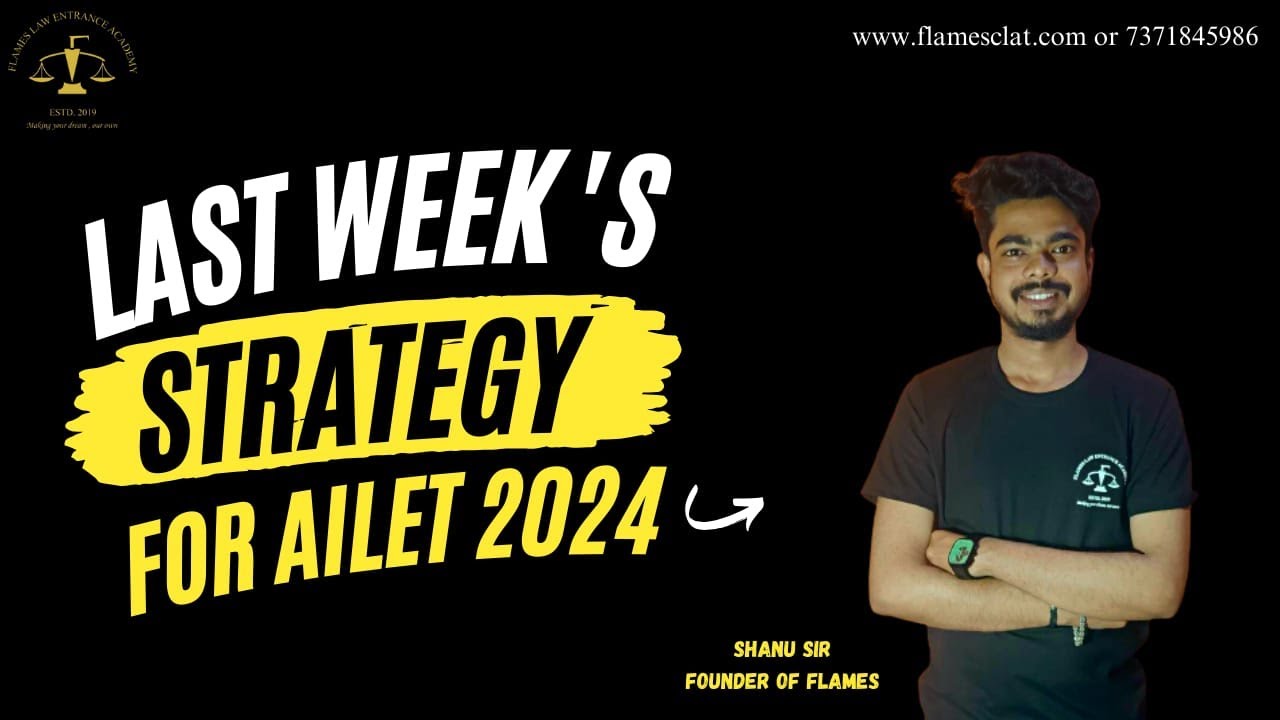 Last weeks strategy for AILET 2024 | FLAMES | CLAT | #clat2024 #nlsiu #ailet2024 #nludelhi