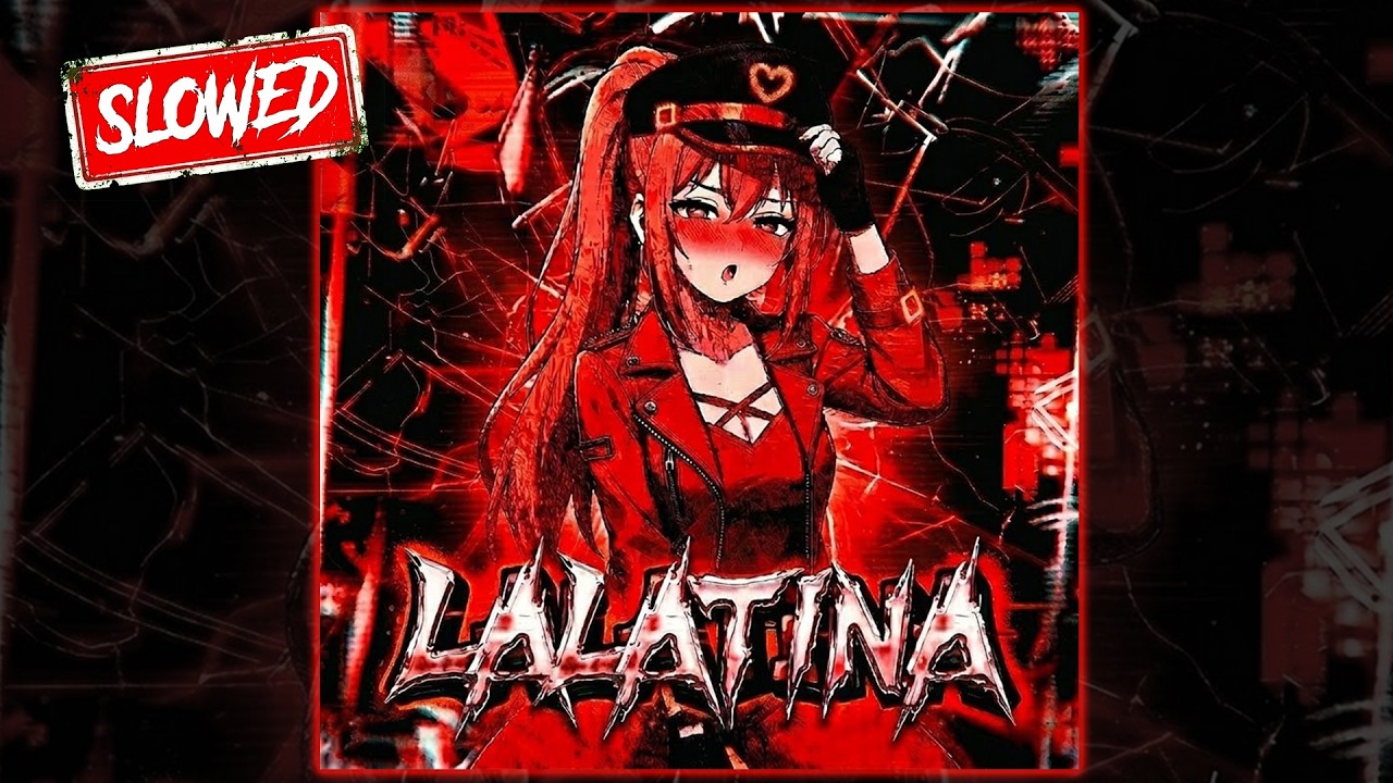 LALATINA (Slowed + Reverb)