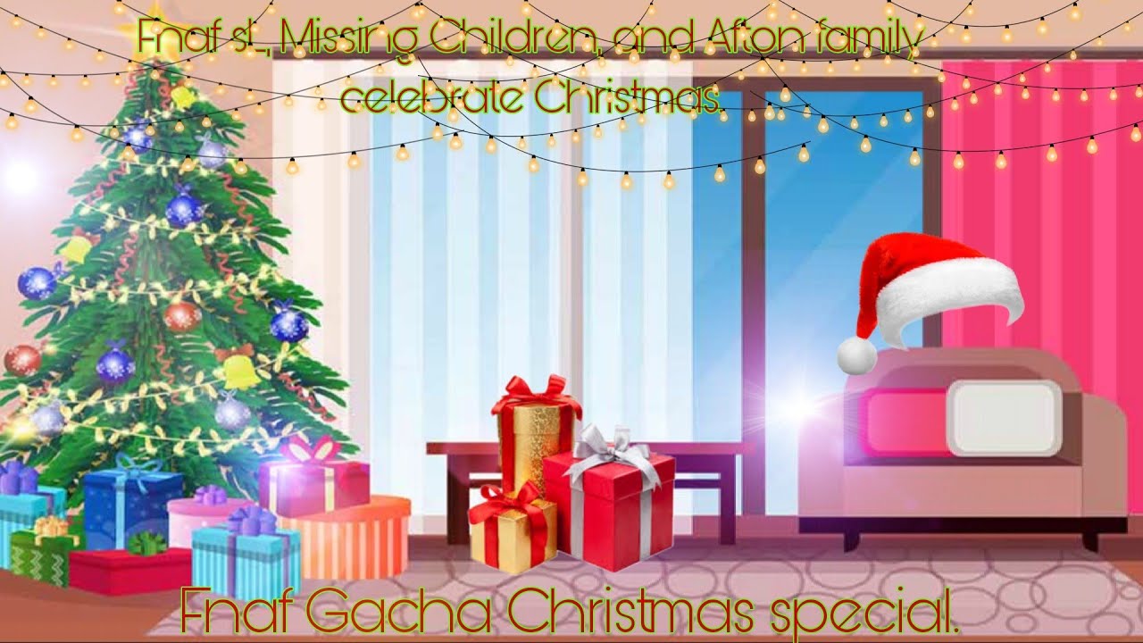Fnaf Sl, Missing children, and Afton family celebrate Christmas. {Fnaf Christmas special.}  {My AU}
