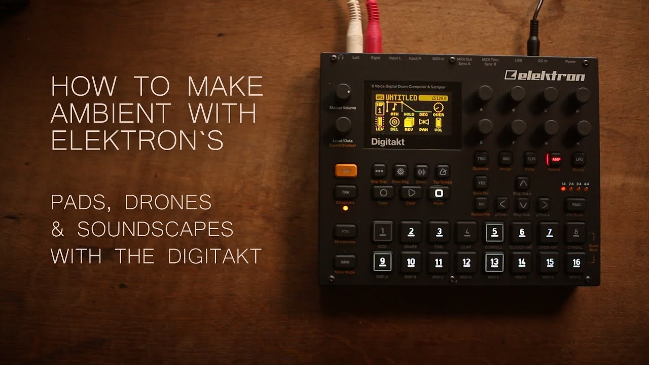 Pads & Drones with the Digitakt ... Sound Design Tutorial