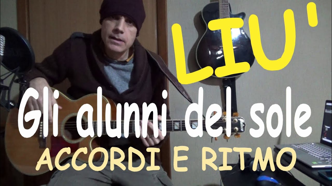 LIU'  -  Chitarra accordi e ritmo  -  Alunni del sole