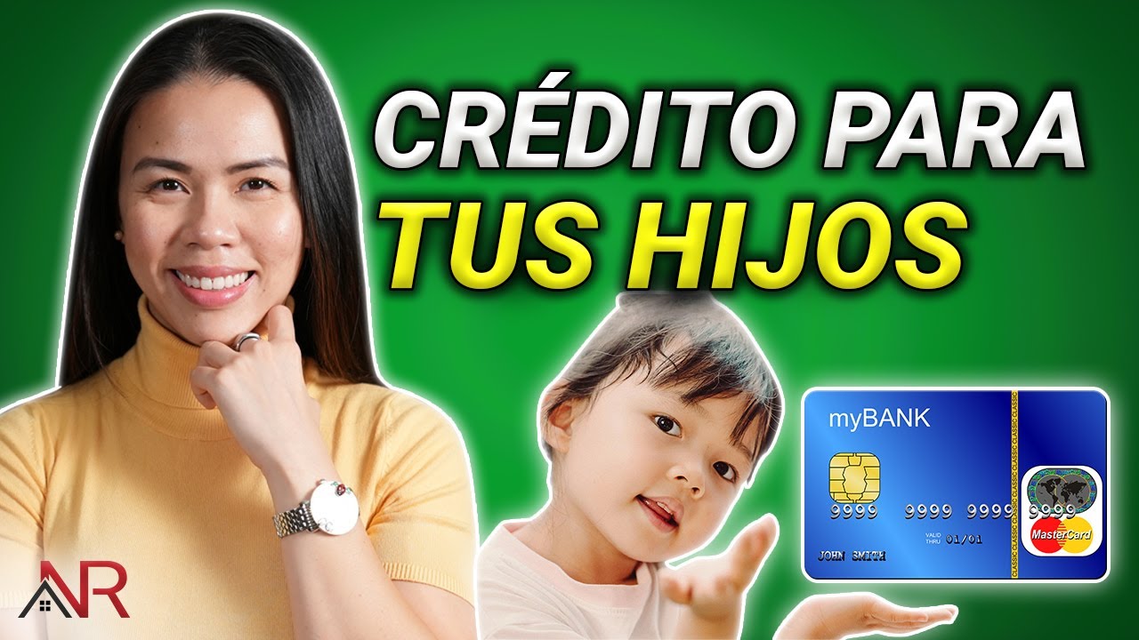 ¿Cómo Ayudar A Tu Hijos A Construir Crédito en USA? (Sin Tener Cuenta Bancaria)