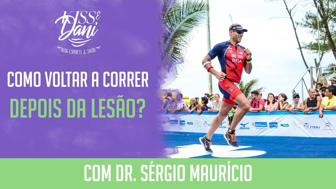 COMO VOLTAR A CORRER DEPOIS DA LES&Atilde;O? | COM DR. S&Eacute;RGIO MAUR&Iacute;CIO