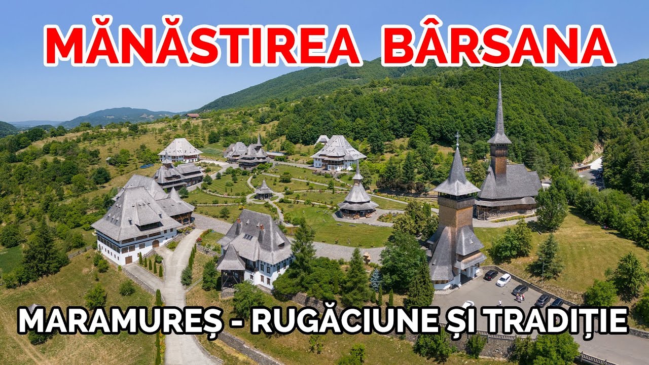 Mănăstirea Bârsana – Comoara Maramureșului ⛪ Una Dintre Cele Mai Frumoase Mănăstiri Din România 🙏