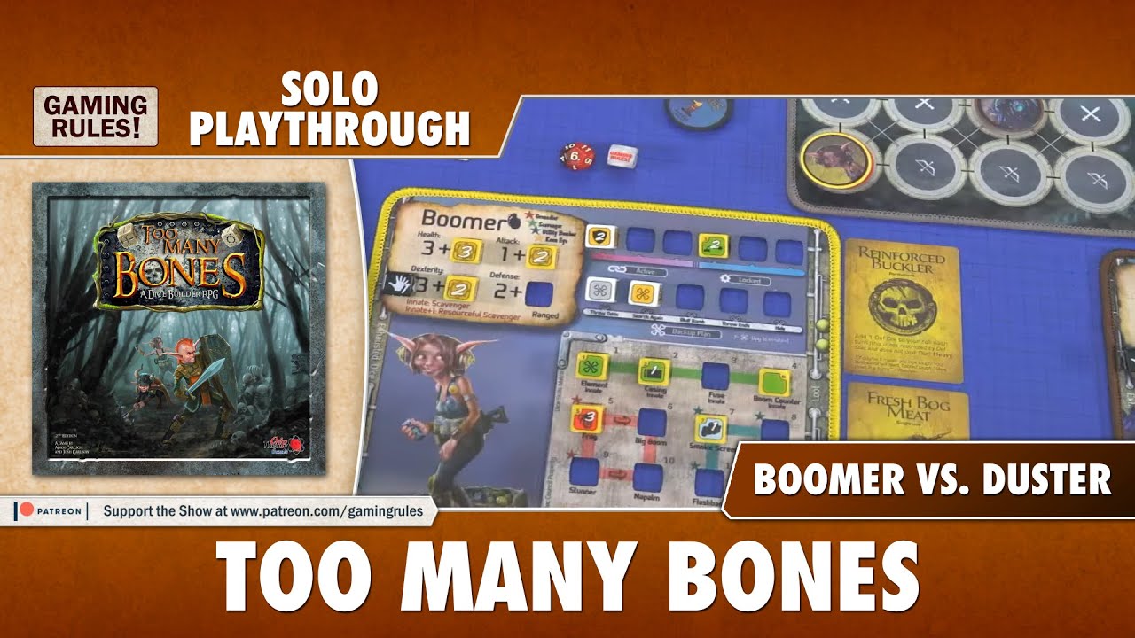 Too Many Bones - Playthrough. Boomer vs. Duster