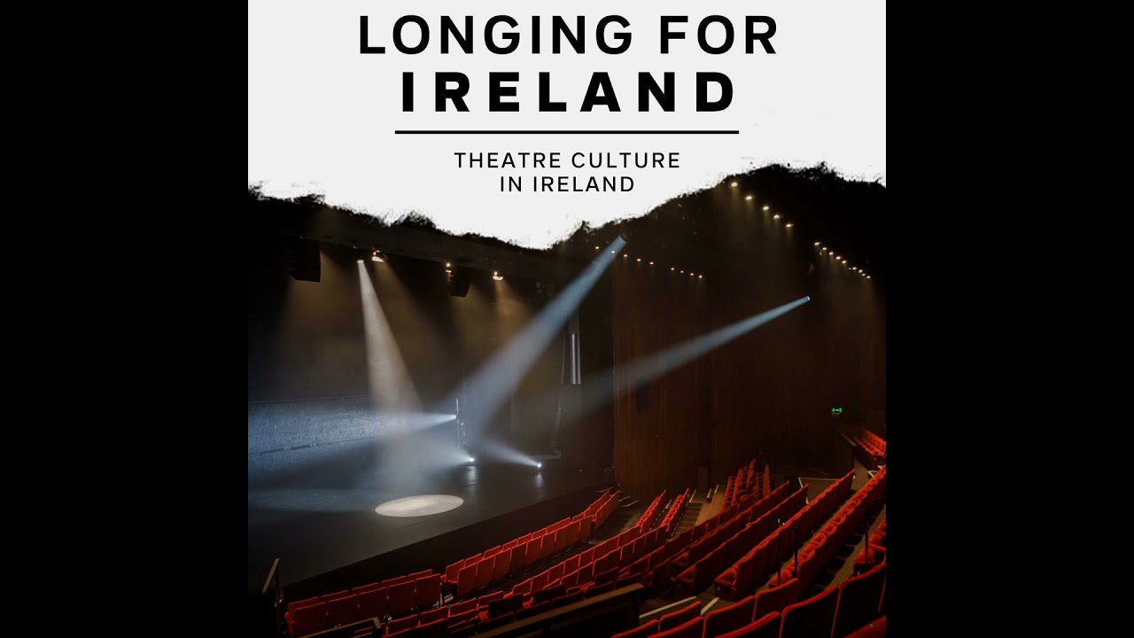 Theatre Culture in Ireland