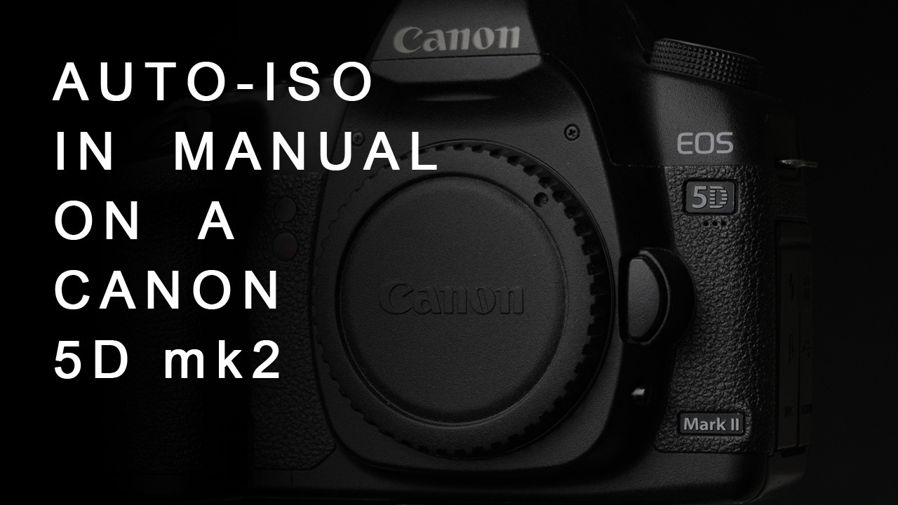 The Canon 5D mark II best kept secret: how to gain access to AUTO-ISO while in MANUAL mode