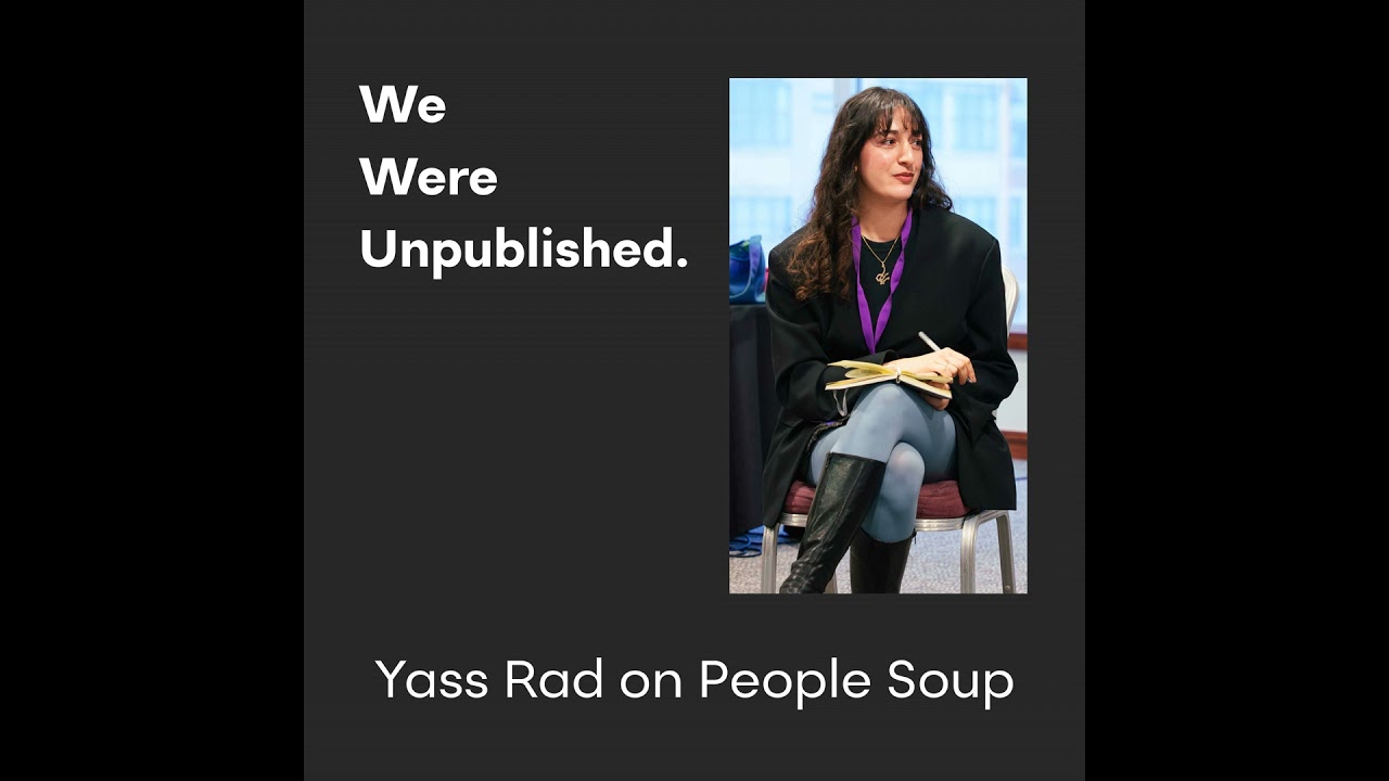 We Were Unpublished with Yass Rad