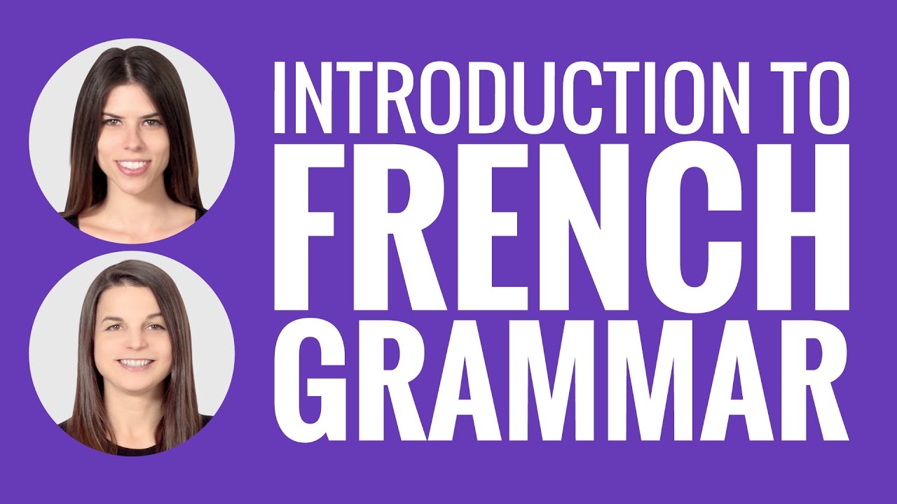 Introduction to French - French Grammar