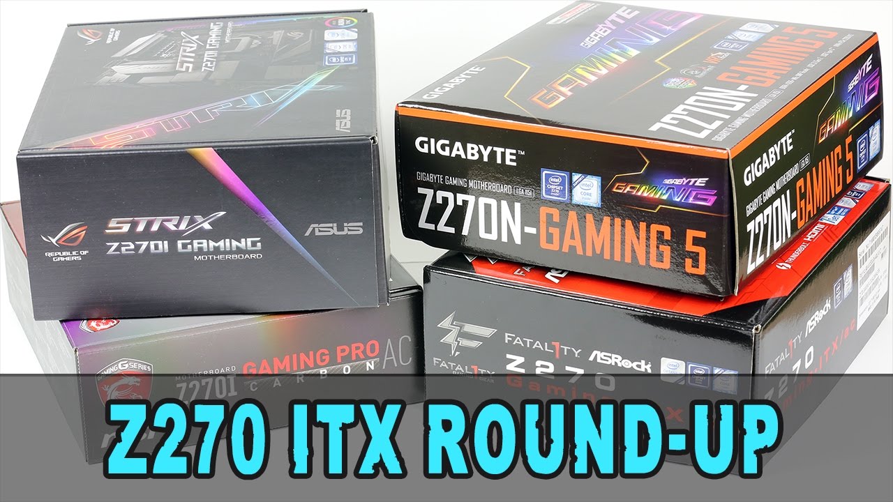[Round-Up] Vier Gaming Z270 ITX-Mainboards im Vergleich - Unboxing & Review [GER/DE]