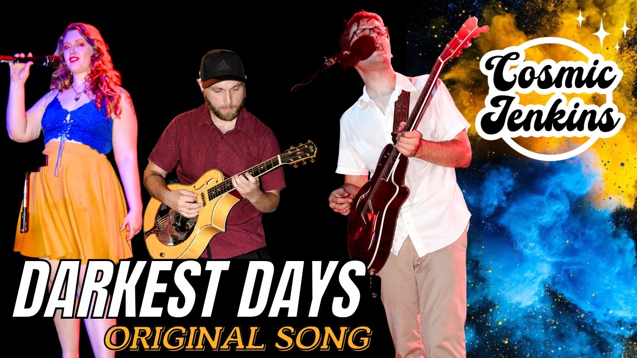 Darkest Days - Cosmic Jenkins (Original Song)