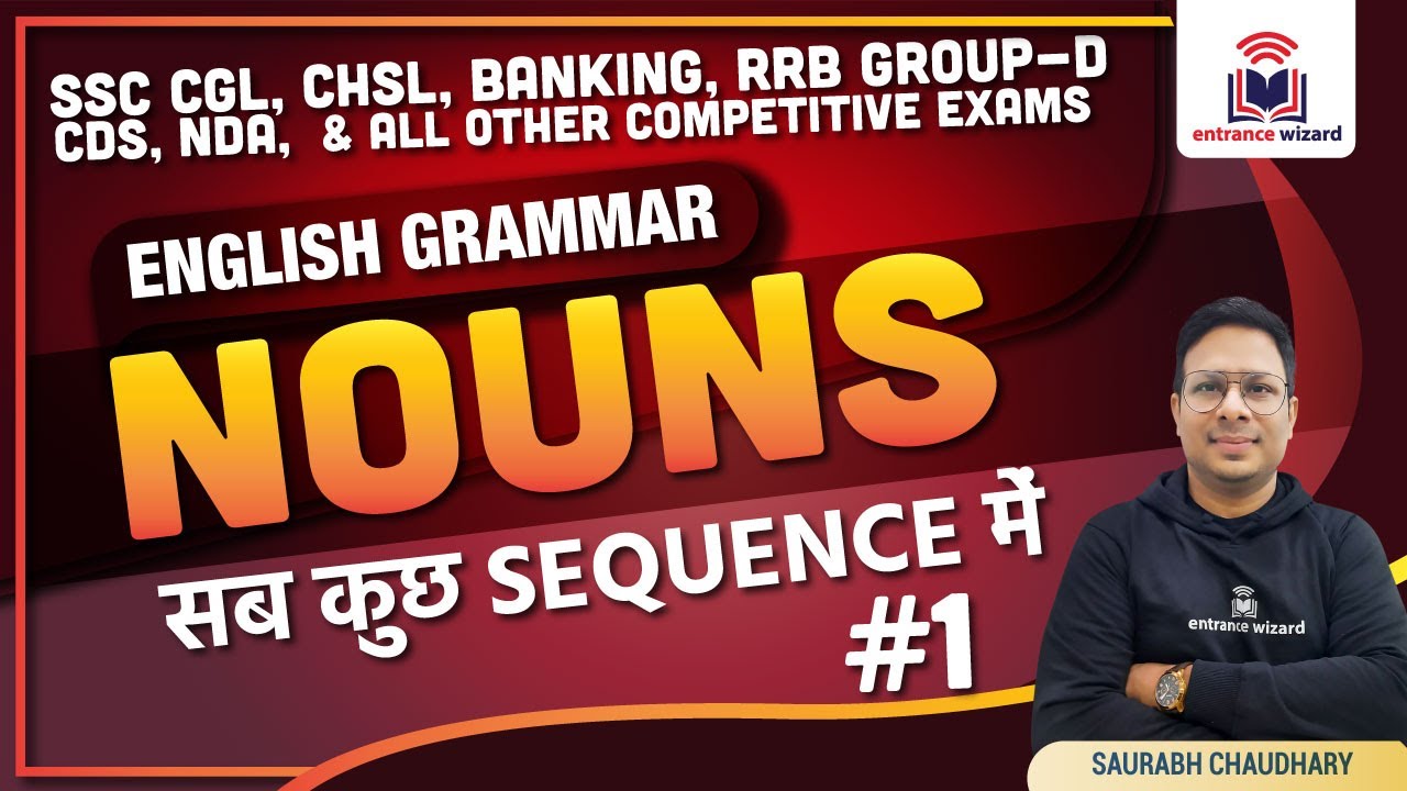 NOUNS #1 || सब कुछ Sequence में || ENGLISH GRAMMAR | Entrance Wizard by Saurabh Chaudhary