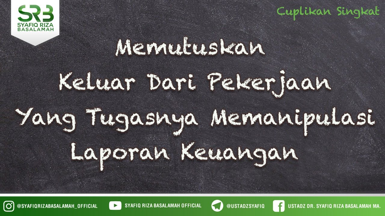 Memutuskan  Keluar Dari Pekerjaan Yang Tugasnya Memanipulasi Laporan Keuangan