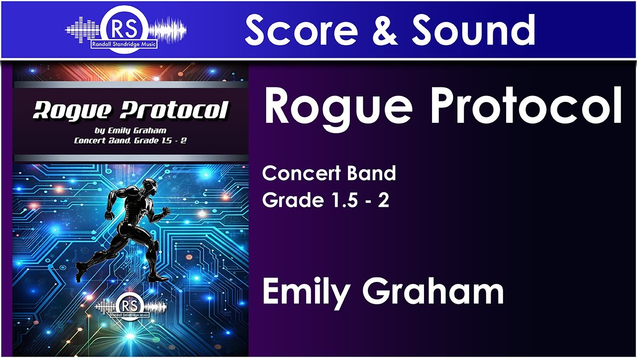Rogue Protocol - Emily Graham (Concert Band, Grade 1.5-2)