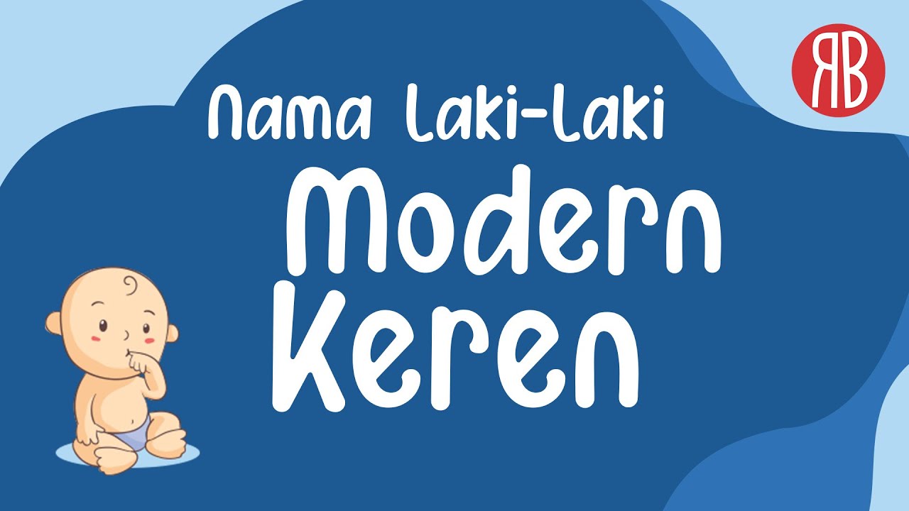 50 Nama Anak Laki-Laki Modern Keren dengan Rangkaian & Arti