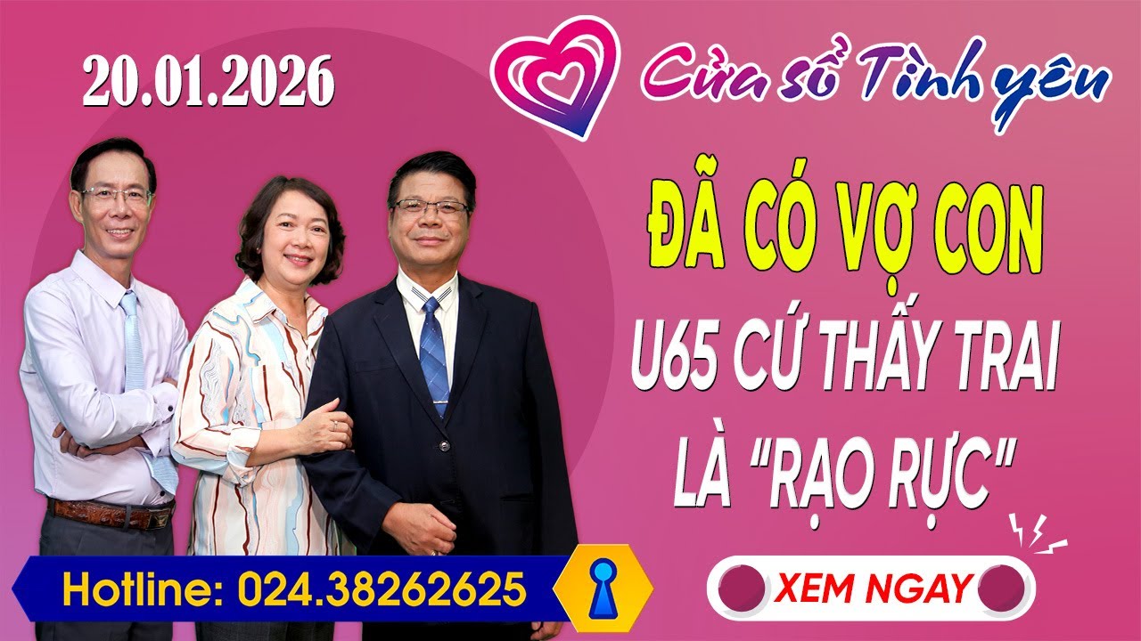 Nghe Cửa Sổ Tình Yêu Ngày 20/01/2026 | Tư Vấn Chuyên Thầm Kín | Đinh Đoàn, Hoàng Thúy Hải, Thành Văn