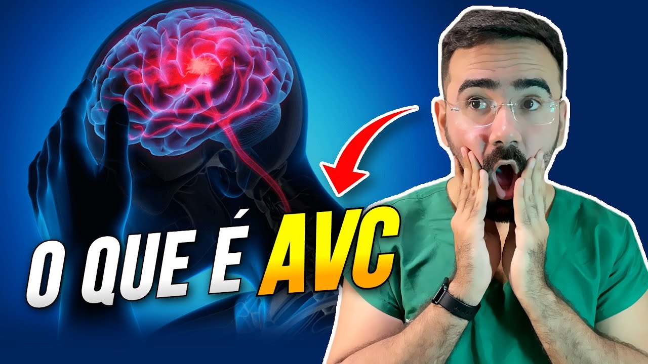 O QUE É AVC? APRENDA AGORA TUDO SOBRE O AVE (ACIDENTE VASCULAR ENCEFÁLICO)