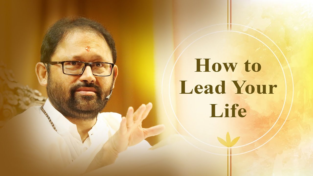 How to Lead Your Life