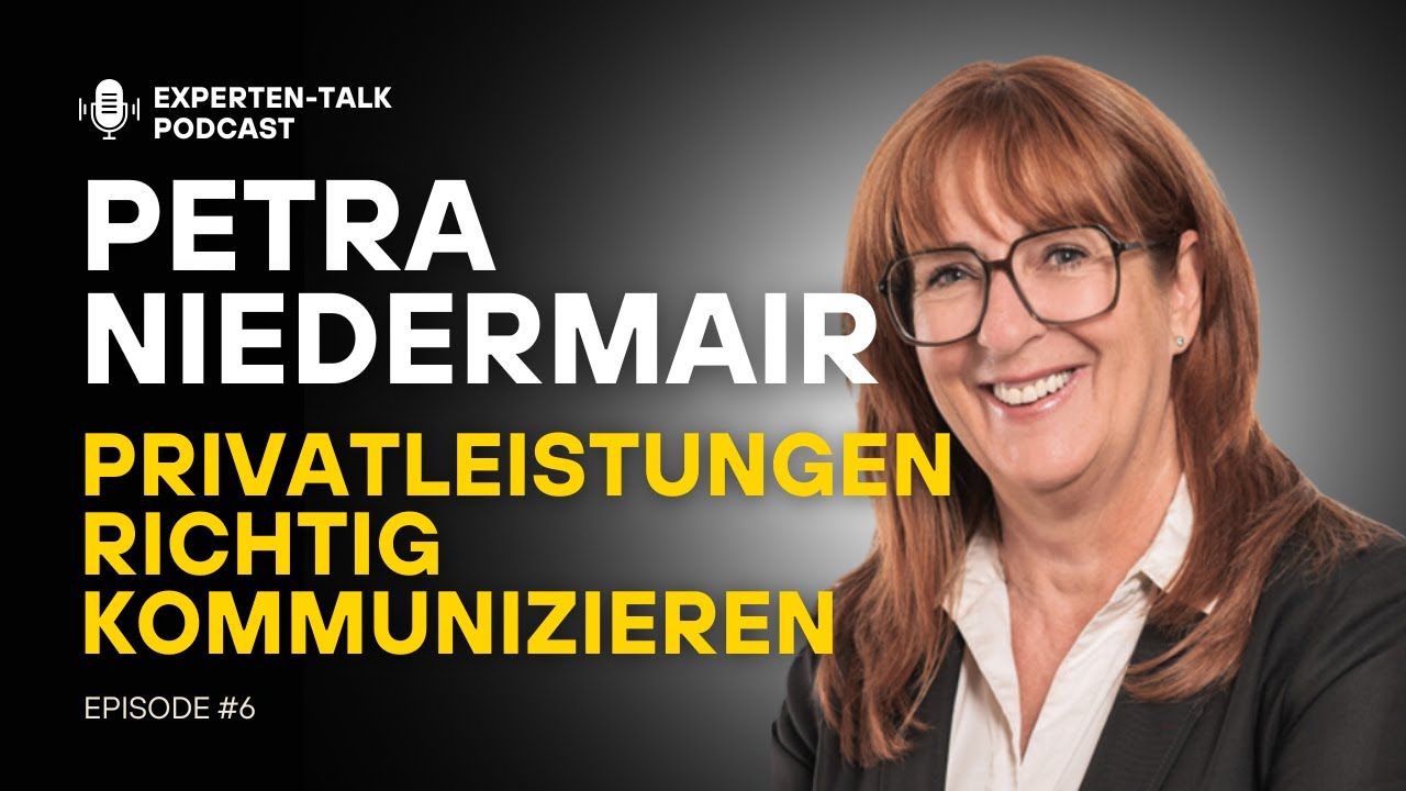 Experten-Talk #6: Petra Niedermair: Privatleistungen richtig kommunizieren