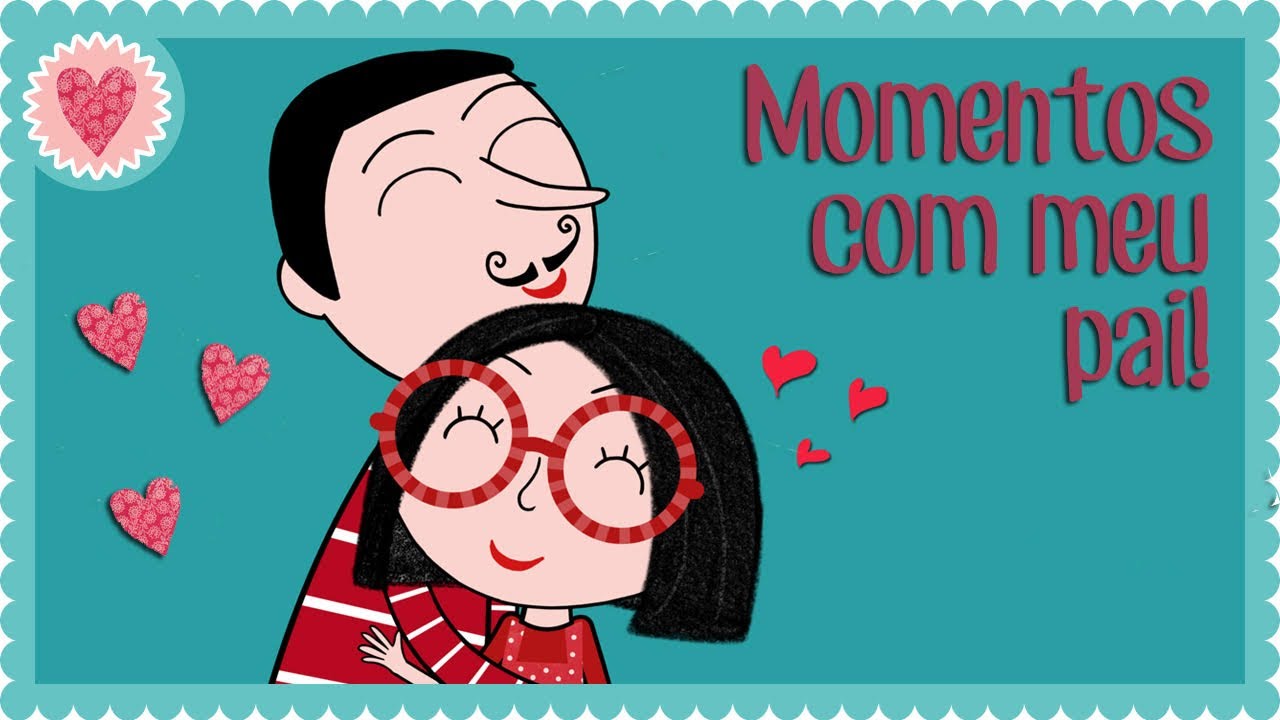Momentos com meu pai | Canal da Charlotte