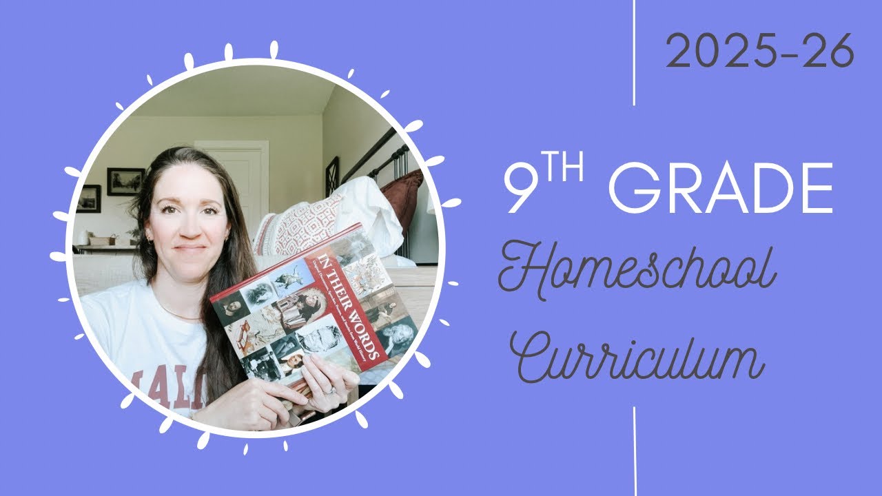 9TH GRADE HOMESCHOOL CURRICULUM || 2025-26 School Year