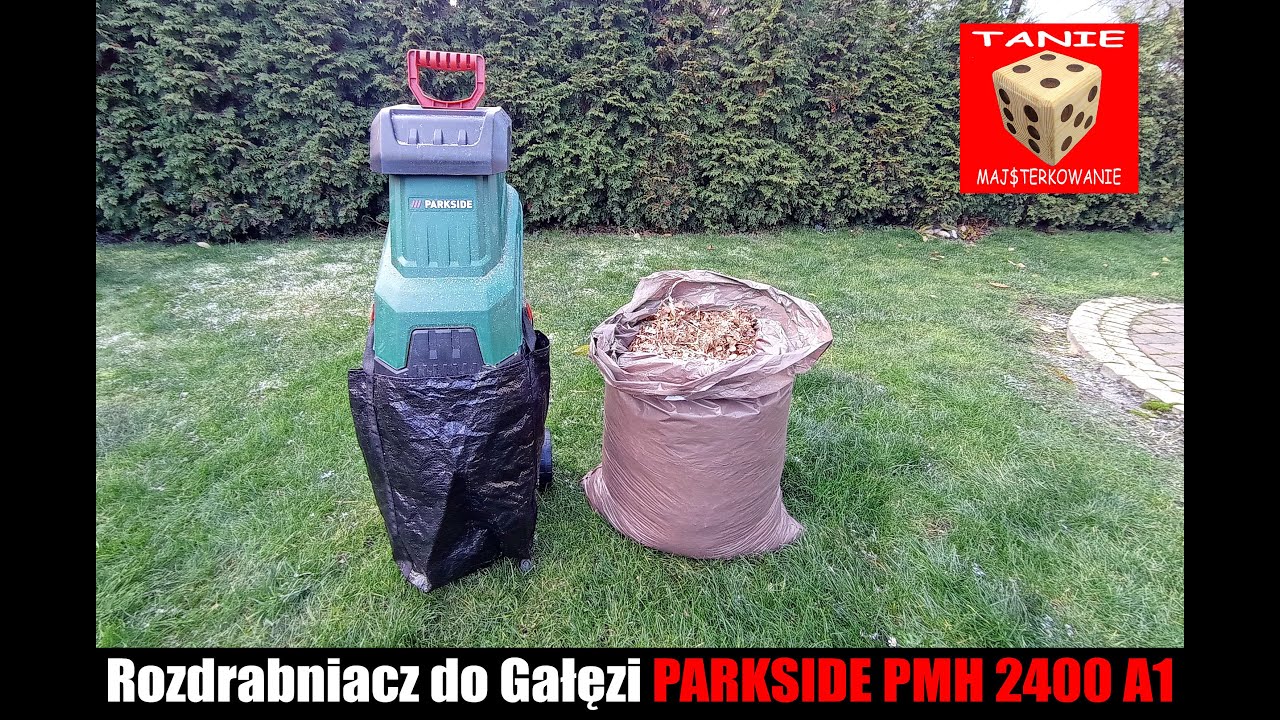 PARKSIDE PMH 2400 A1 - Tani Rozdrabniacz do Gałęzi - Czy Przyda się w Twoim Ogrodzie ?