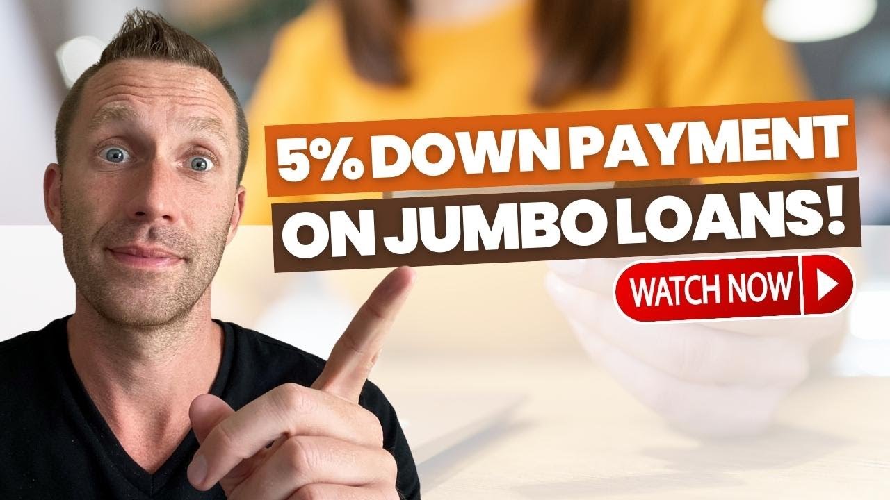 5% Down Payment On Jumbo Loans! EP 251
