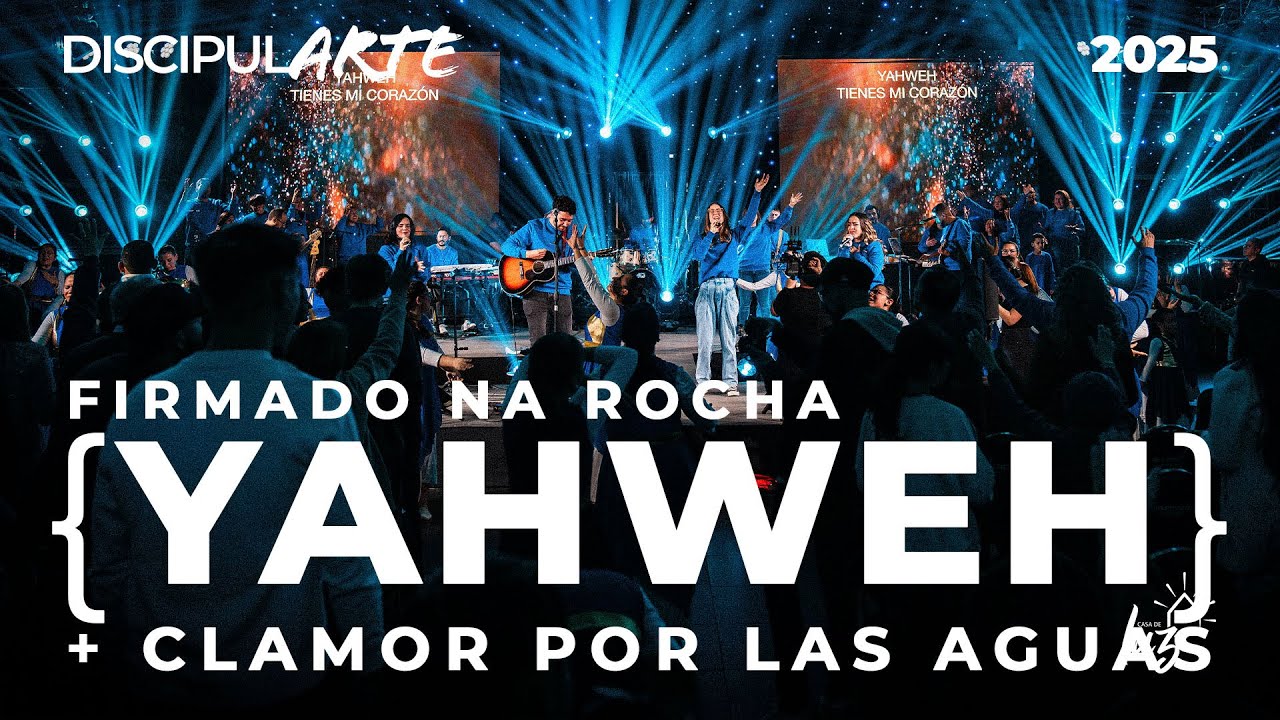 Firmado na Rocha  (Yahweh) + Clamor por las aguas | Momento Discipularte 2025