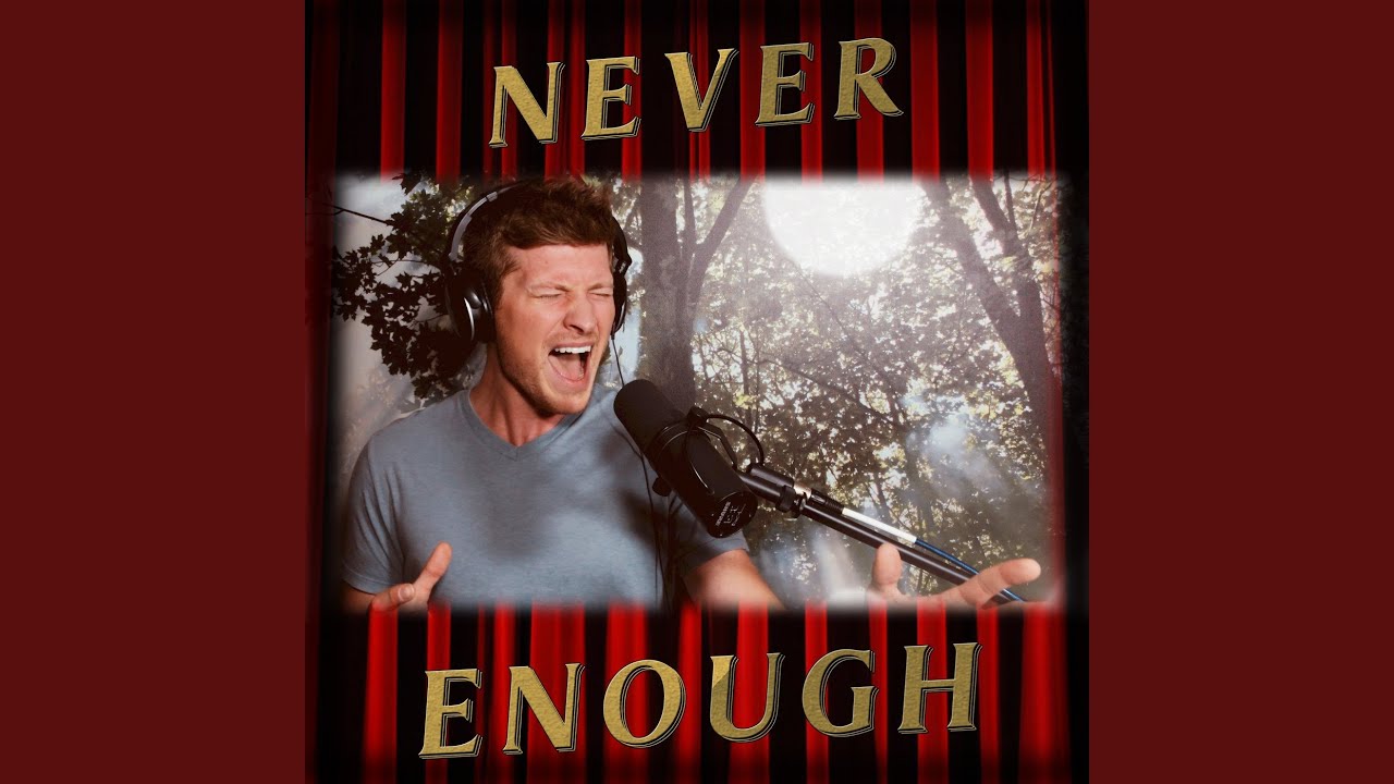 Never Enough
