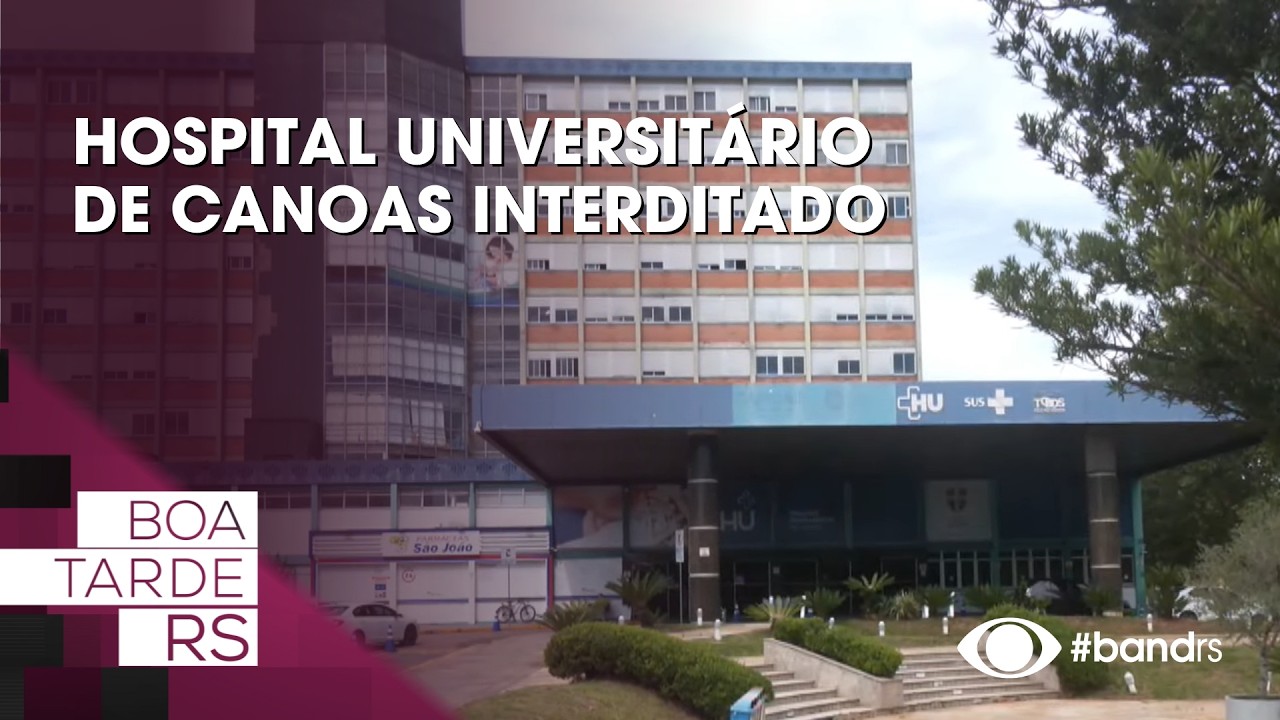 Hospital Universitário de Canoas é interditado