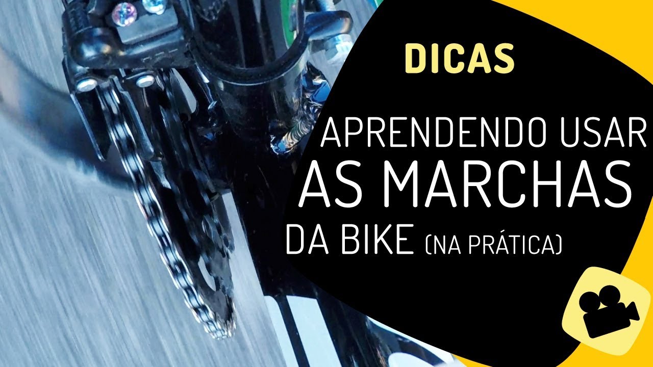 Como usar as marchas da bike, na pr&aacute;tica. Pedaleria