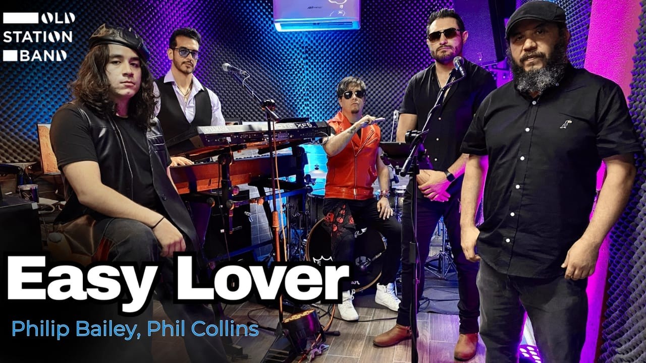 Easy Lover (Philip Bailey & Phil Collins) Cover by OLD STATION BAND