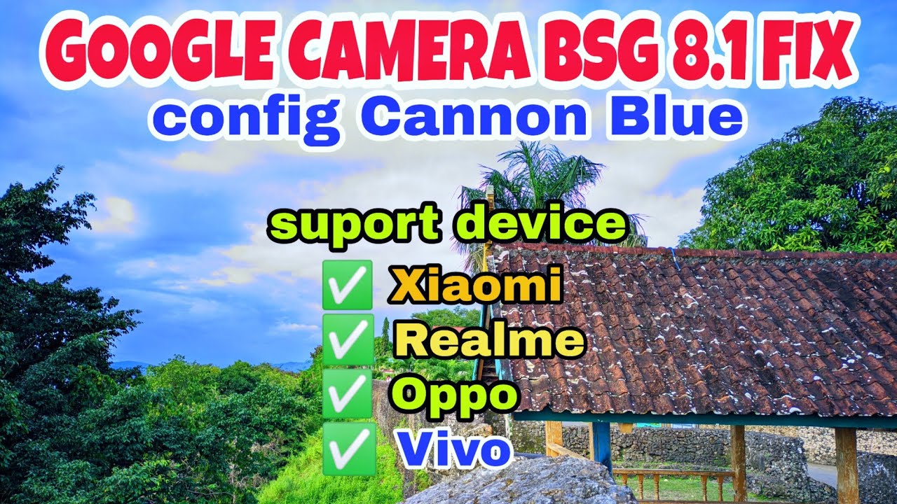 MANTAP👍GCAM BSG 8.1 CONFIG CANNON BLUE BISA SIANG DAN  MALAM