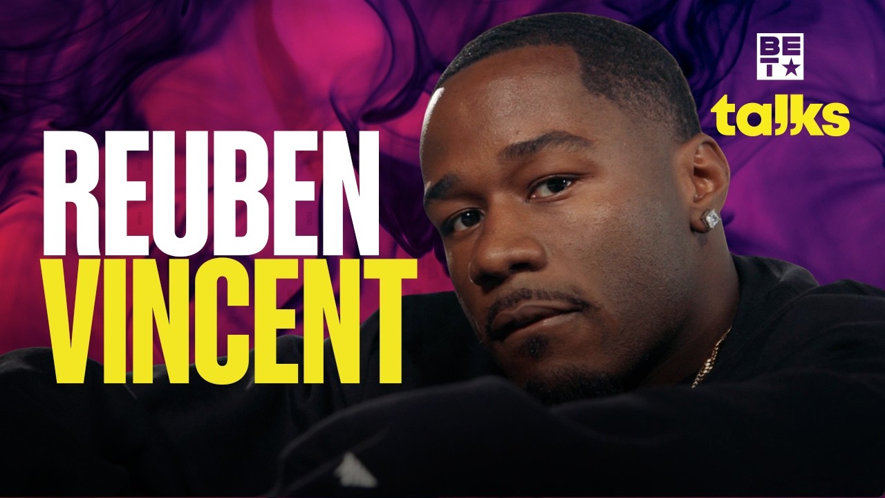Reuben Vincent: From the Ground Up — His Path in Hip-Hop & Welcome Home | BET Talks