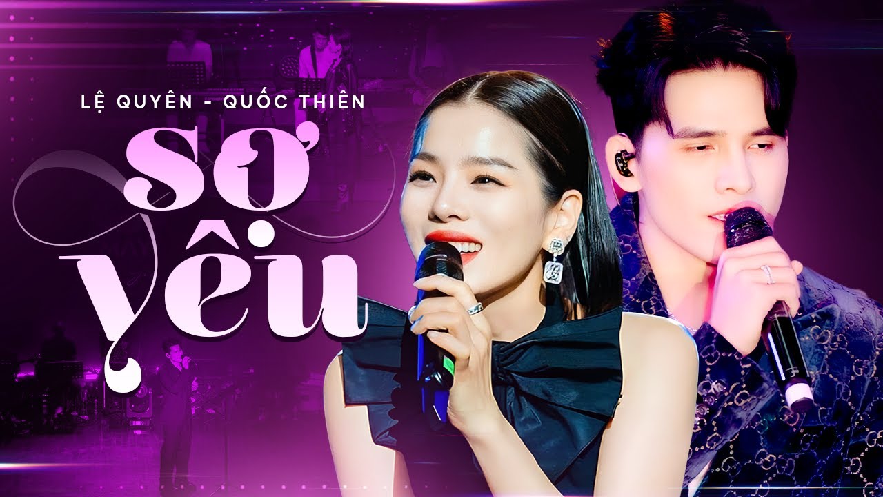 Bùng Nổ Với Hit SỢ YÊU - QUỐC THIÊN, LỆ QUYÊN | Say Đắm Khi Nghe Giọng Hát Đầy Cảm Xúc